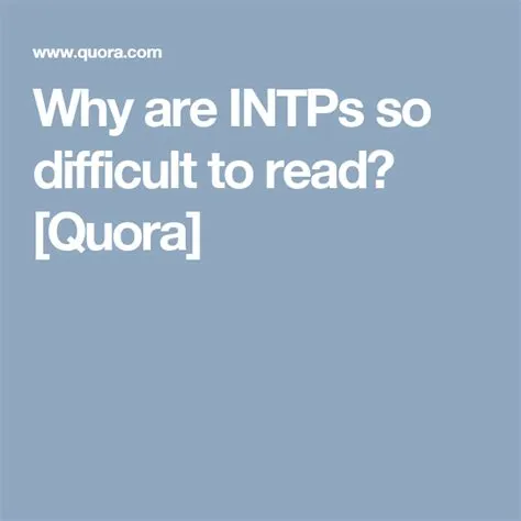 Is it hard to read an intp?