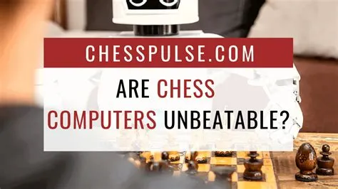 Is there an unbeatable chess computer?