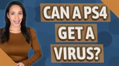 Can virus affect ps4?