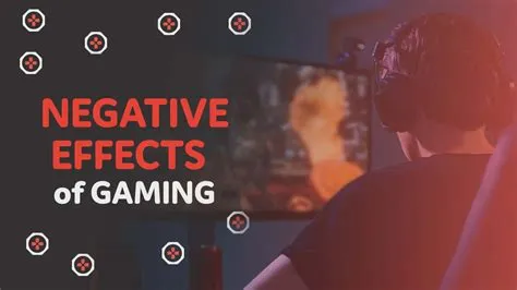 What are 2 negative effects of gaming?