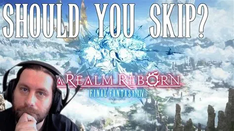 Can you skip a realm reborn?