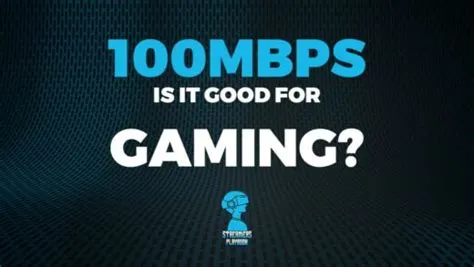 Is 100 mbps good for cloud gaming?