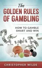 What is the golden rule of gambling?