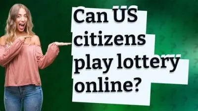 Can a non us citizen play the lottery?