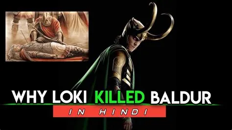 Why did loki killed baldur?