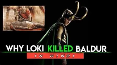 Why did loki killed baldur?