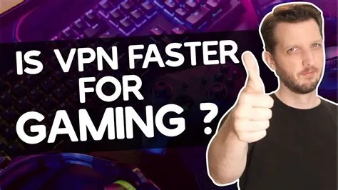 Is vpn faster for gaming?