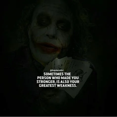 Who is jokers weakness?