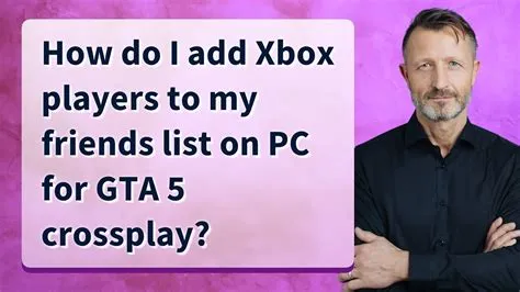 Can you add xbox players on pc?