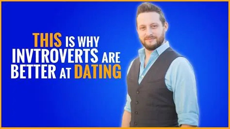 Why dating an introvert is better?