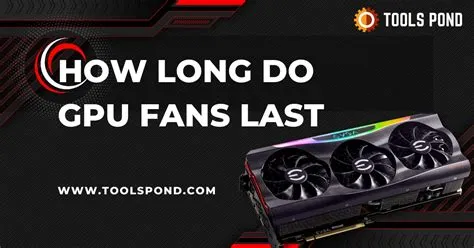 How long does gpu fan last?