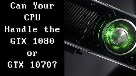 What cpu is good with gtx 1080?