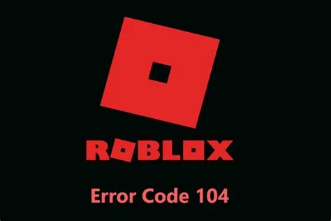 What is error code 104 roblox xbox?