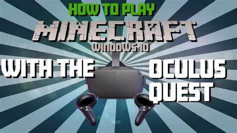 How do you play minecraft vr on oculus?