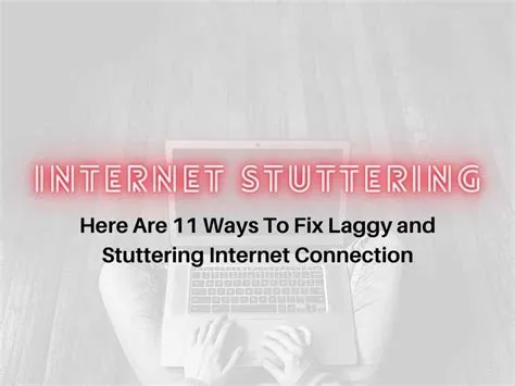 Can bad internet cause stuttering?