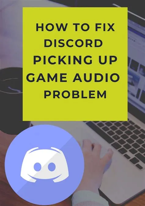 Why is discord picking up my pc audio?