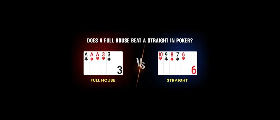 Does 5 straight beat a full house?