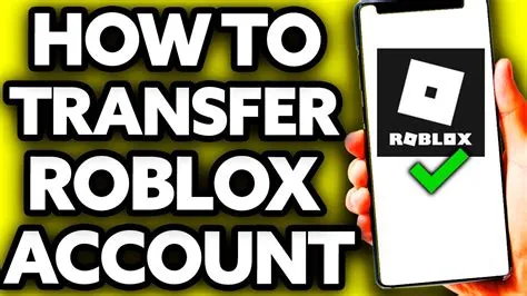 Can you transfer roblox to another account?