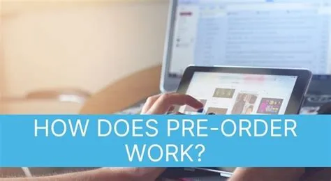 How does pre-orders work?