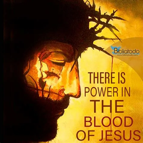 Why is the blood of jesus so powerful?