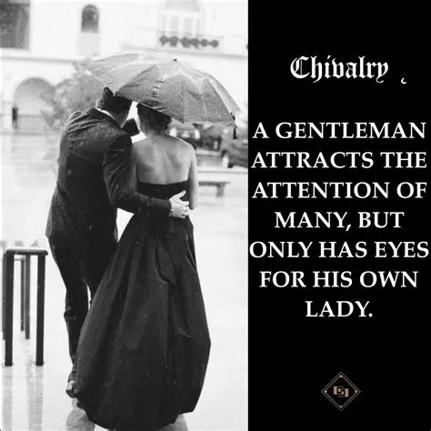 How do you treat a lady in chivalry?