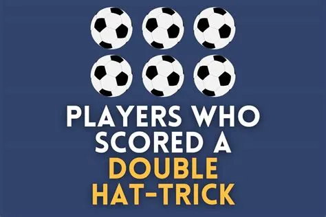 What do you call a double hat-trick?