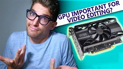 Is gpu really important?