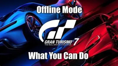 Why is gran turismo 7 in offline mode?