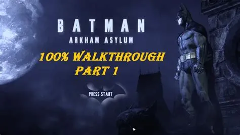 How do you get 100 percent in arkham asylum?