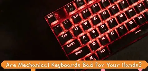 Is mechanical keyboard bad for hands?