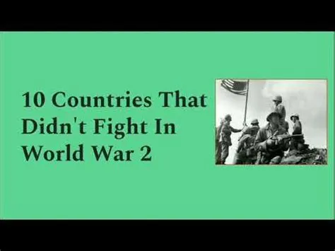 Who didn t fight ww2?