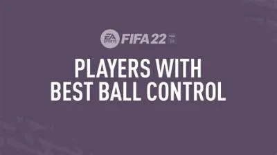 What is ball control fifa 22?