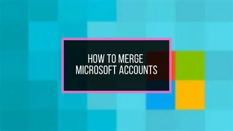 Can you merge microsoft accounts?