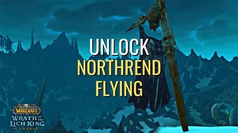 How do you unlock flying in northrend?