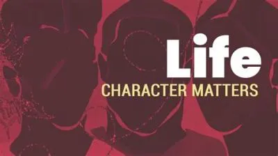 Does character matter in life?