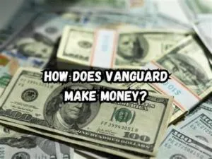 How does vanguard make money?