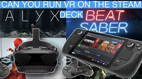 Can steam deck run vr?