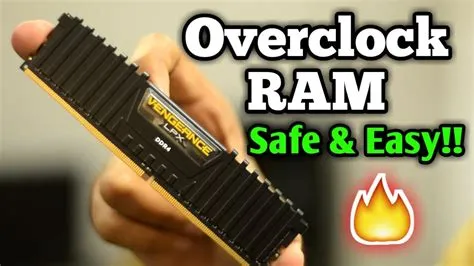 Is it safe to overclock ram?