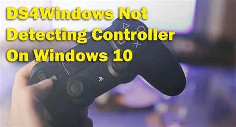 Why is ds4windows not detecting controller on windows 11?