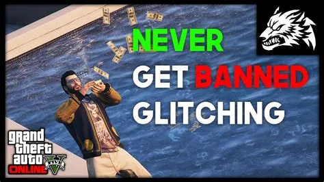 Can you get banned from gta 5 for doing the money glitch?