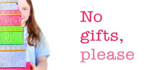 Is it ok to say no gifts please?