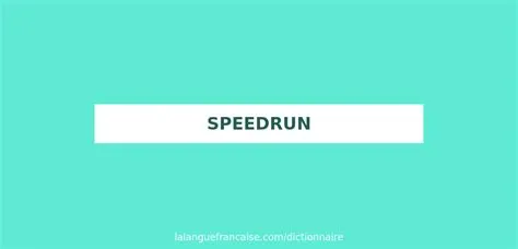 What defines a speedrun?