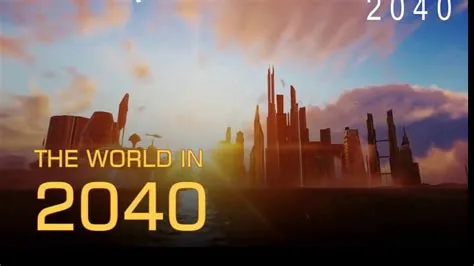 What will earth be like in 2040?