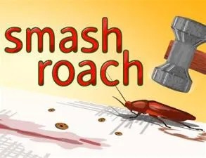 Why cant you smash a roach?