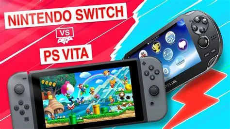 Which is better ps vita or nintendo switch?