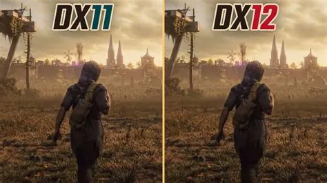 Is dx12 or dx11 better for dying light 2?