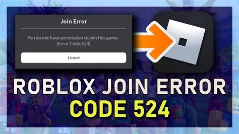 What is join error 524 roblox?