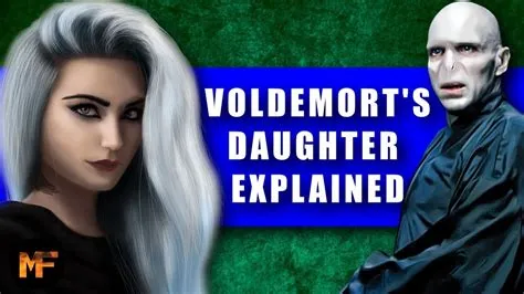 How old is voldemorts daughter?