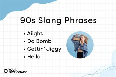 What is the 90s slang for girlfriend?