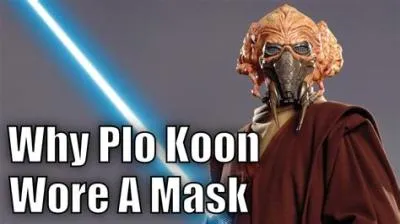 Why does master plo wear a mask?